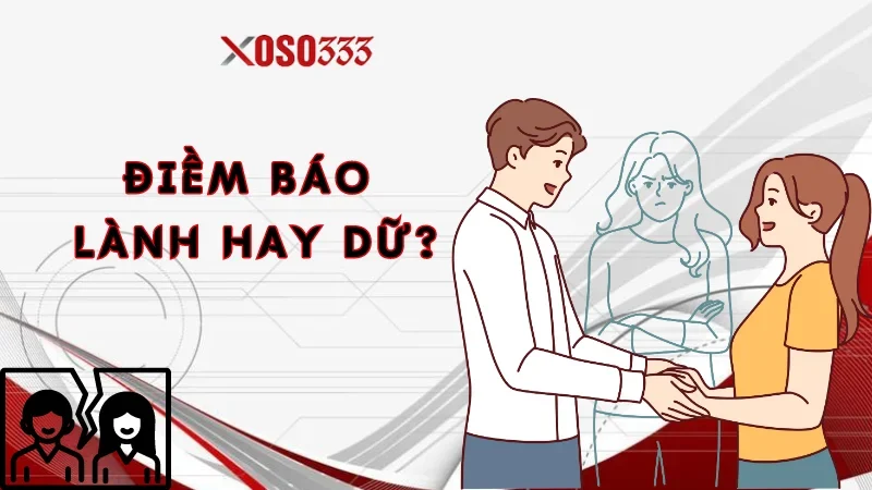 Xoso333 Giải Mã Nằm Mơ Quay Lại Với Người Yêu Cũ Điềm Gì 3 Điềm báo khi nằm mơ quay lại với người yêu cũ: Lành hay dữ?