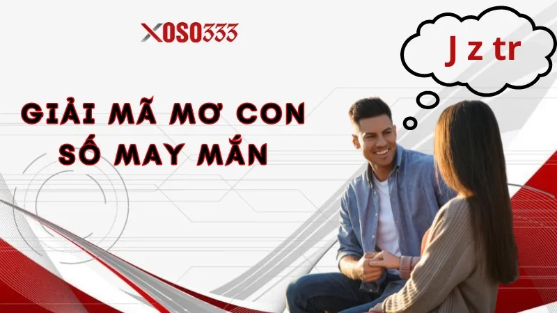 Xoso333 Giải Mã Nằm Mơ Quay Lại Với Người Yêu Cũ Điềm Gì 4 Giải mã mơ thấy quay lại với người yêu cũ và con số may mắn